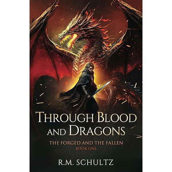 Through Blood and Dragons: Epic Fantasy (The Forged and The Fallen